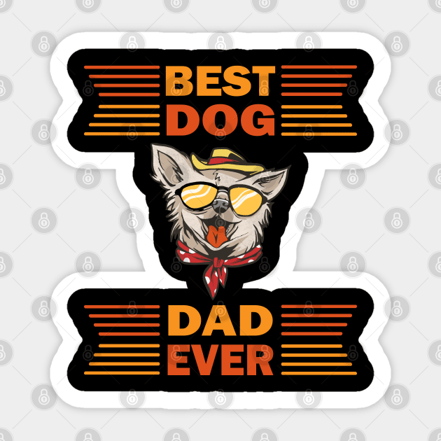 Best Dog Dad Ever Sticker by Vcormier